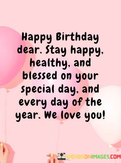 Happy-Birthday-Dear-Stay-Happy-Healthy-And-Blessed-On-Your-Quotes.jpeg