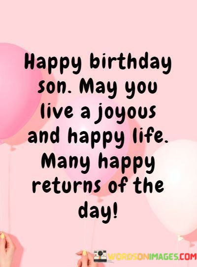Happy-Birthday-Son-May-You-Live-A-Joyous-And-Happy-Life-Quotes.jpeg