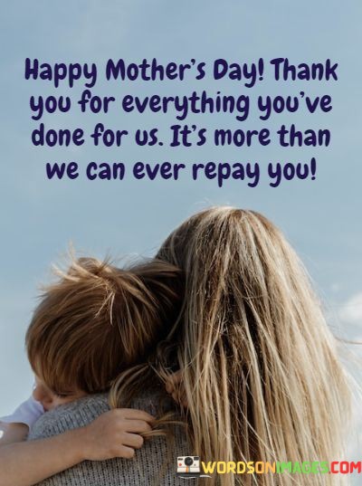 Happy-Mothers-Day-Thank-You-For-Everything-Youve-Done-Quotes.jpeg