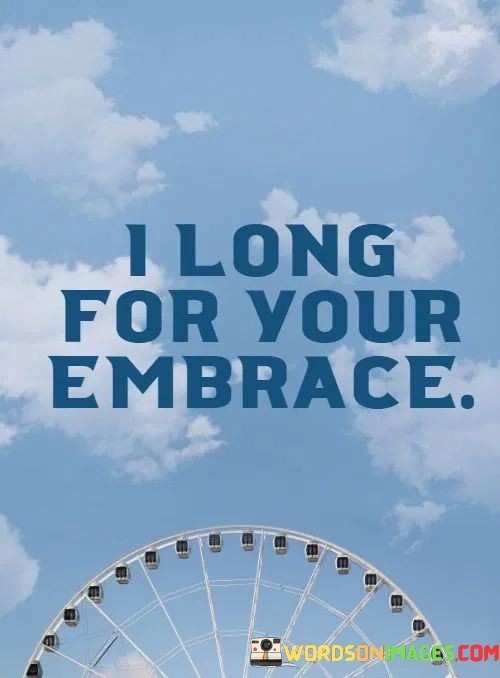 I-Long-For-You-Embrace-Quotes.jpeg