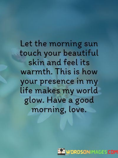 Let-The-Morning-Sun-Touch-Your-Beautiful-Skin-And-Quotes.jpeg