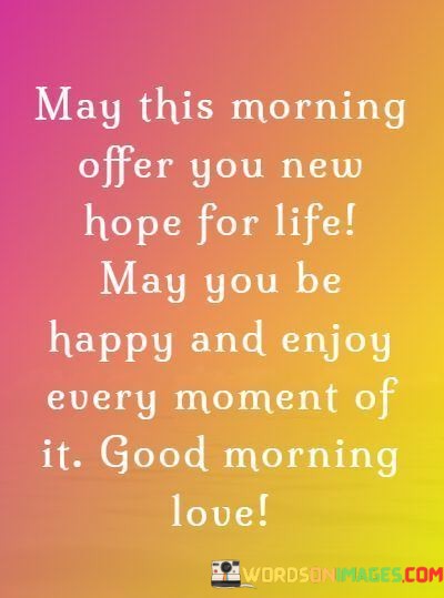 May-This-Morning-Offer-You-New-Hope-For-Life-May-Quotes.jpeg