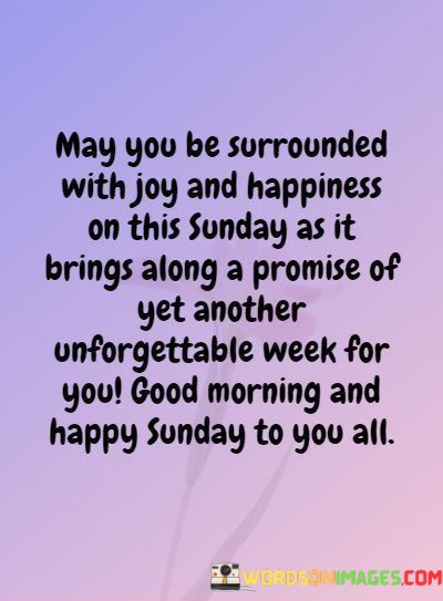 May-You-Be-Surrounded-With-Joy-And-Happiness-On-This-Sunday-Quotes.jpeg