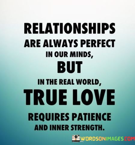 Relationships-Are-Always-Perfect-In-Our-Minds-Quotes.jpeg