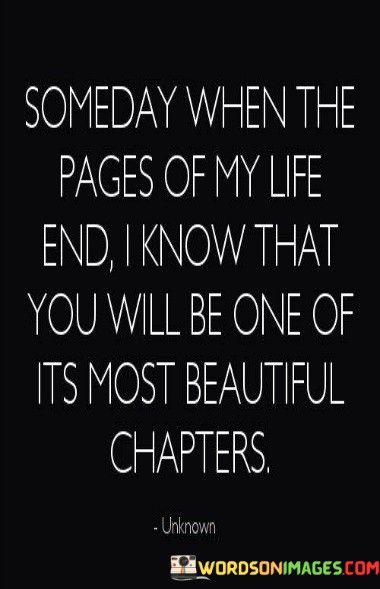 Someday-When-The-Pages-Of-My-Life-End-I-Know-Quotes.jpeg