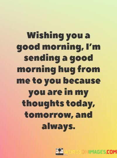 Wishing-You-A-Good-Morning-Im-Sending-A-Good-Morning-Quotes.jpeg
