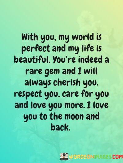 With-You-My-World-Is-Perfect-And-My-Life-Is-Beautiful-Youre-Indeed-Quotes.jpeg