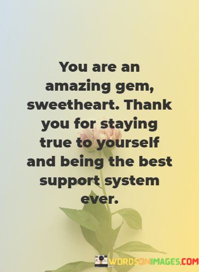 You-Are-An-Amazing-Gem-Sweetheart-Thank-You-For-Staying-Quotes-Quotes.jpeg
