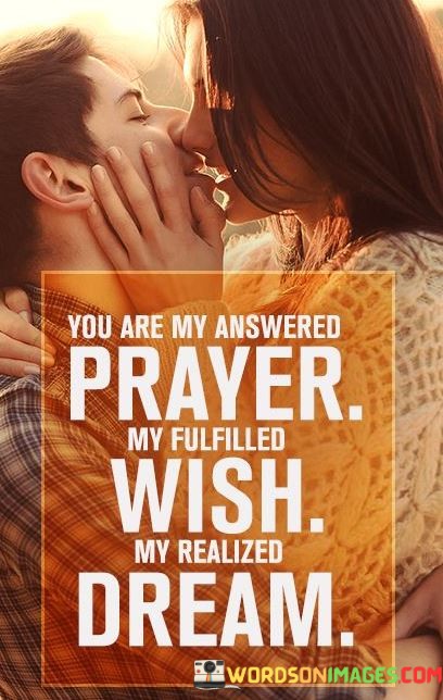 You-Are-My-Answered-Prayer-My-Fulfilled-Wish-My-Quotes.jpeg