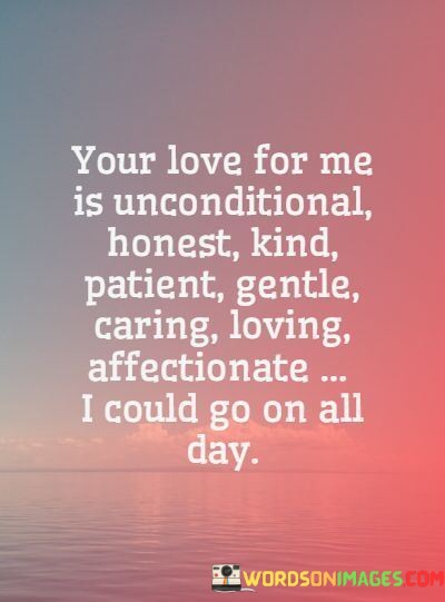 Your-Love-For-Me-Is-Unconditional-Honest-Kind-Patient-Gentle-Quotes.jpeg