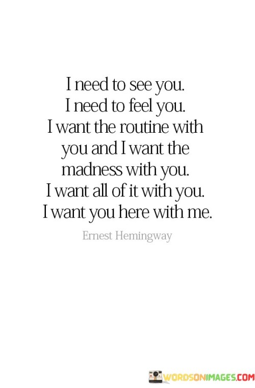 I-Need-To-See-You-Ineed-To-Feel-You-I-Want-The-Routine-With-Quotes.jpeg