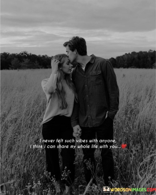 I-Never-Felt-Such-Vibes-With-Anyone-I-Think-I-Can-Share-Quotes.jpeg