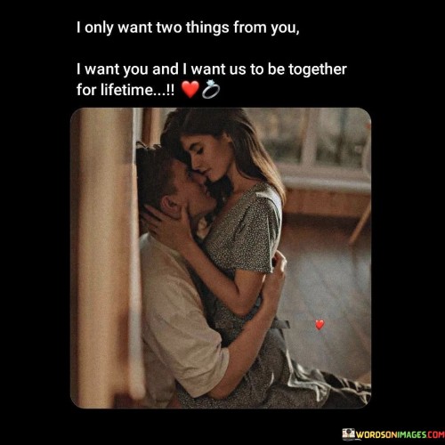 I-Only-Want-Two-Things-From-You-I-Want-You-And-I-Want-Quotes.jpeg