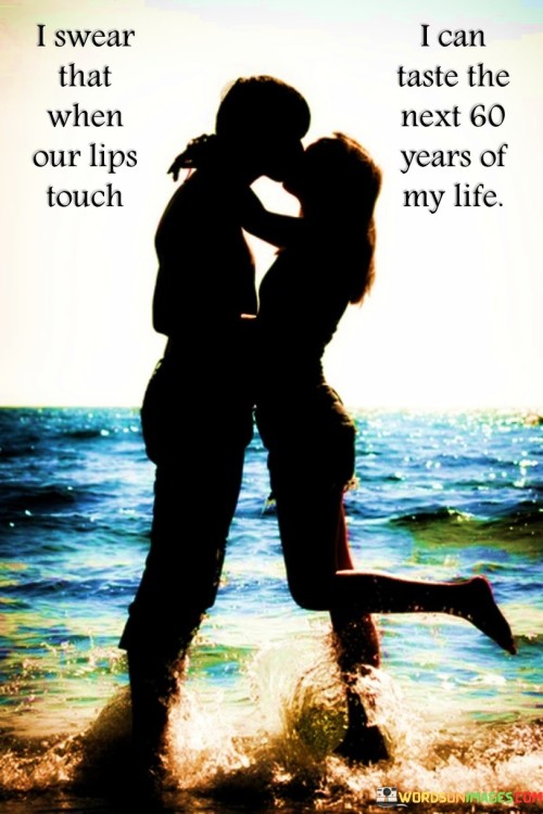 I-Swear-That-When-Our-Lips-Touch-I-Can-Taste-The-Quotes.jpeg