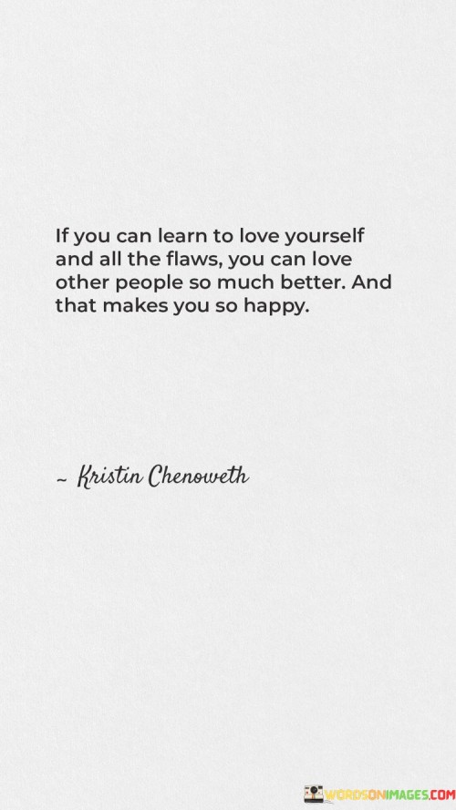 If-You-Can-Learn-To-Love-Yourself-And-All-The-Flaws-You-Can-Love-Quotes.jpeg