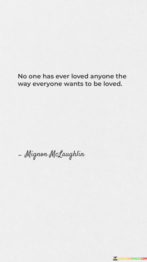 No-One-Has-Ever-Loved-Anyone-The-Way-Everyone-Wants-To-Be-Loved-Quotes.jpeg