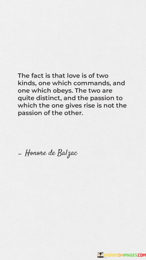 The-Fact-Is-That-Love-Is-Of-Two-Kinds-One-Which-Commands-And-One-Which-Obeys-The-Two-Are-Quotes.jpeg