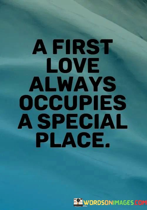 A-First-Love-Always-Occupies-A-Special-Place-Quotes.jpeg