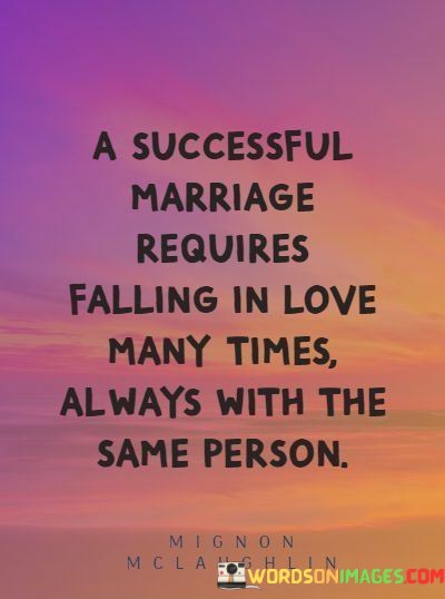 A-Successful-Marriage-Requires-Falling-In-Love-Many-Times-Quotes.jpeg