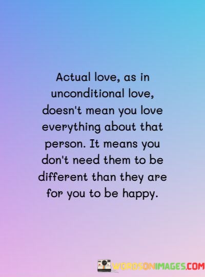 Actual-Love-As-In-Unconditional-Love-Doesnt-Mean-You-Love-Quotes.jpeg