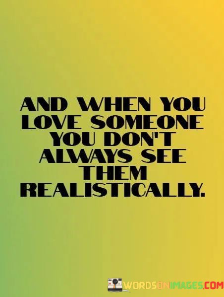 And-When-You-Love-Someone-You-Dont-Always-See-Quotes.jpeg