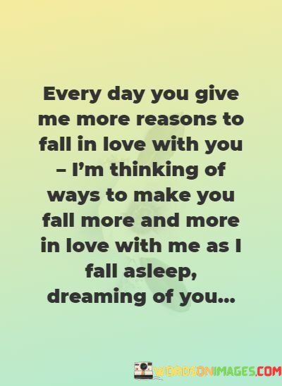 Every-Day-You-Give-Me-More-Reasons-To-Fall-In-Love-With-Quotes.jpeg