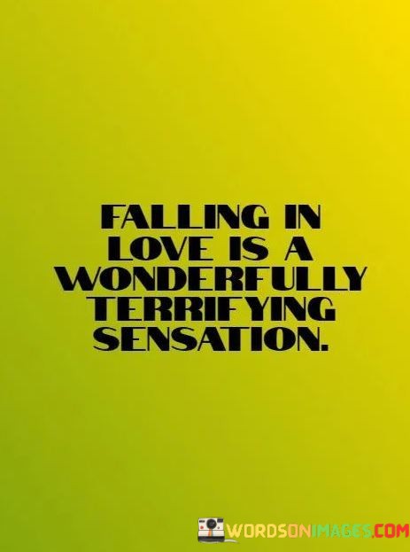 Falling-In-Love-Is-A-Wonderfully-Terrifying-Sensation-Quotes.jpeg