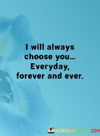 I-Will-Always-Choose-You-Quotes.jpeg