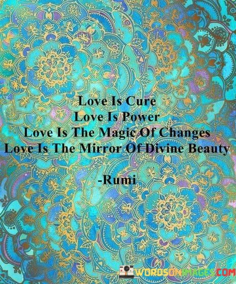 Love-Is-Cure-Love-Is-Power-Love-Is-The-Magic-Of-Changes-Quotes.jpeg