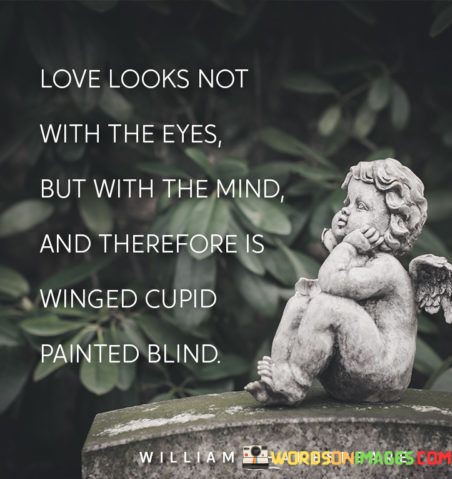 Love-Looks-Not-With-The-Eye-But-The-Mind-Quotes.jpeg