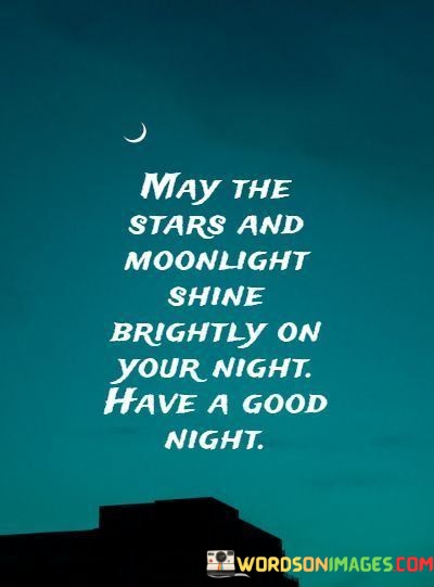 May-The-Stars-And-Moonlight-Shine-Brightly-On-Your-Night-Quotes.jpeg