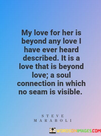My-Love-For-Her-Is-Beyond-Any-Love-I-Have-Ever-Heard-Quotes.jpeg