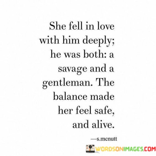 She-Fell-In-Love-With-Him-Deeply-He-Was-Both-A-Savage-Quotes.jpeg