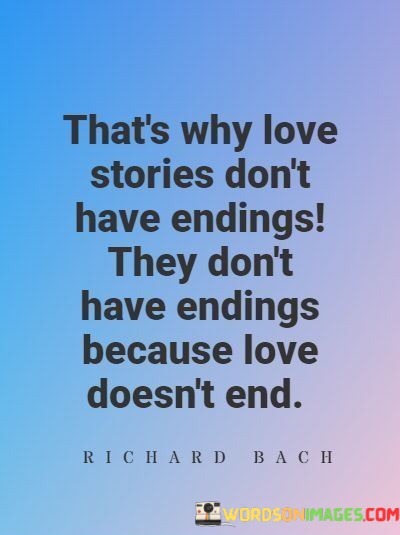 Thats-Why-Love-Stories-Dint-Have-Endings-They-Dont-Have-Quotes.jpeg