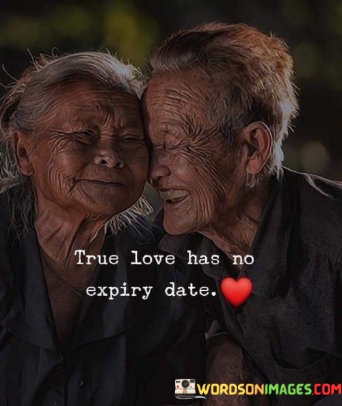 True-Love-Has-No-Expiry-Date-Quotes.jpeg