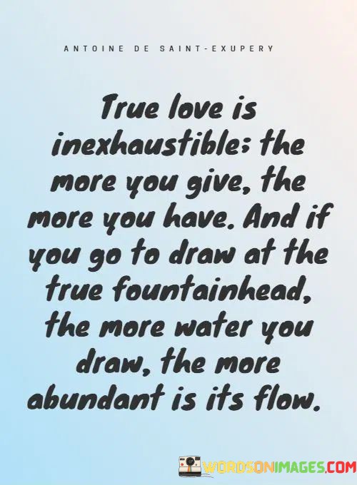 True-Love-Is-Inexhaustible-The-More-You-Give-The-More-Quotes.jpeg