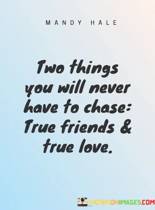 Two-Thing-You-Will-Never-Have-To-Chose-True-Friends-And-True-Love-Quotes.jpeg