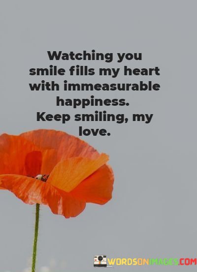 Watching-You-Smile-Dills-My-Heart-With-Immeasurable-Happiness-Quotes.jpeg
