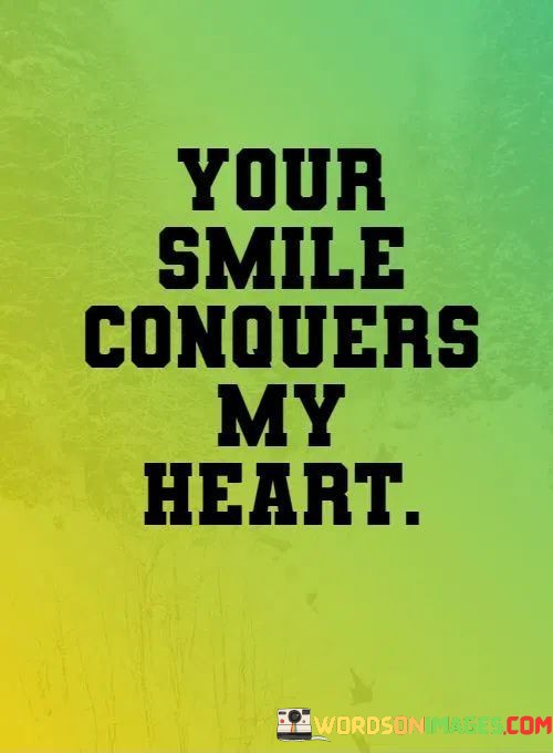 Your-Smile-Conouers-My-Heart-Quotes.jpeg