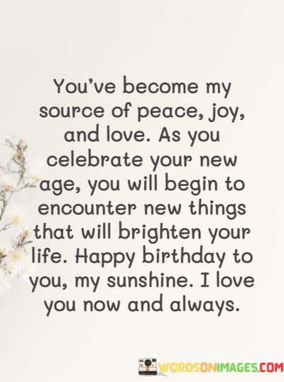 Youve-Become-My-Source-Of-Peace-Joy-And-Love-As-You-Celebrate-Your-New-Age-Quotes.jpeg