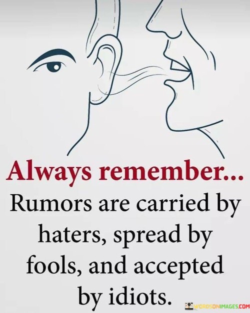 Always-Remember-Rumors-Are-Carried-By-Haters-Quotes.jpeg