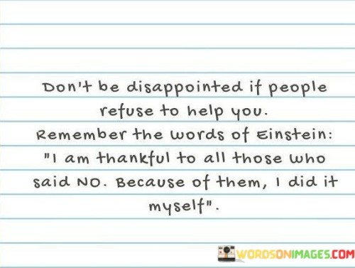 Dont-Be-Disappointed-If-People-Refuse-To-Help-You-Remember-The-Words-Of-Einstein-Quotes.jpeg
