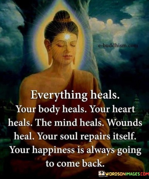 Everything Heals Your Body Heals Your Heart Heals Quotes
