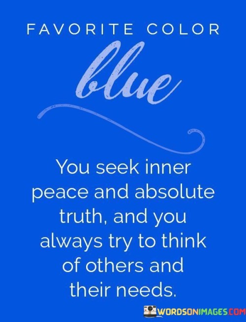 Favorite-Color-Blue-You-Seek-Inner-Peace-And-Absolute-Truth-Quotes.jpeg