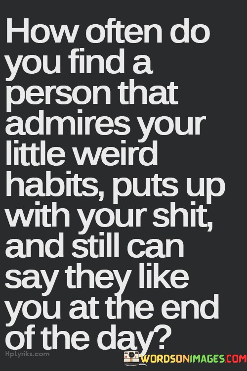 How-Often-Do-You-Find-A-Person-That-Admires-Your-Quotes.jpeg