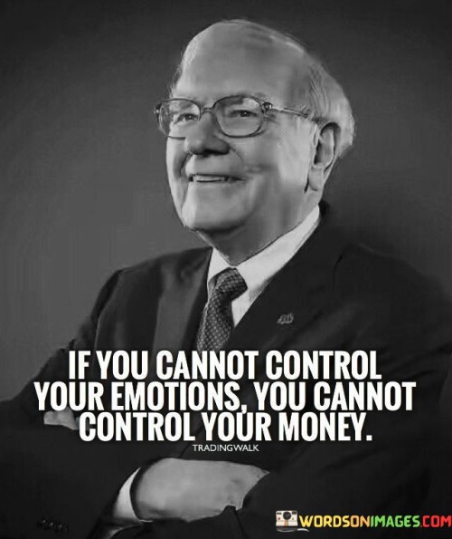If-You-Cannot-Control-Your-Emotions-You-Cannot-Control-Your-Money-Quotes.jpeg