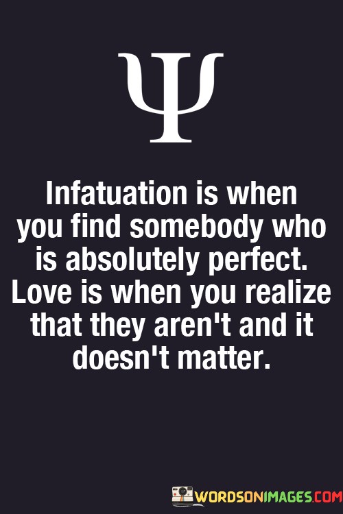 Infatuation-Is-When-You-Find-Somebody-Who-Quotes.jpeg