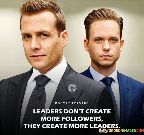 Leaders-Dont-Create-More-Followers-They-Create-More-Leaders-Quotes.jpeg