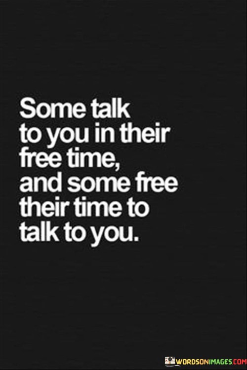 Some-Talk-To-You-In-Their-Free-Time-And-Some-Quotes.jpeg