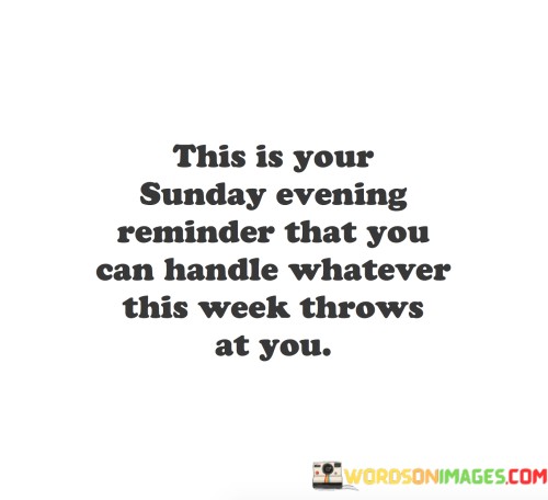 This-Is-Your-Sunday-Evening-Reminder-That-You-Can-Quotes.jpeg